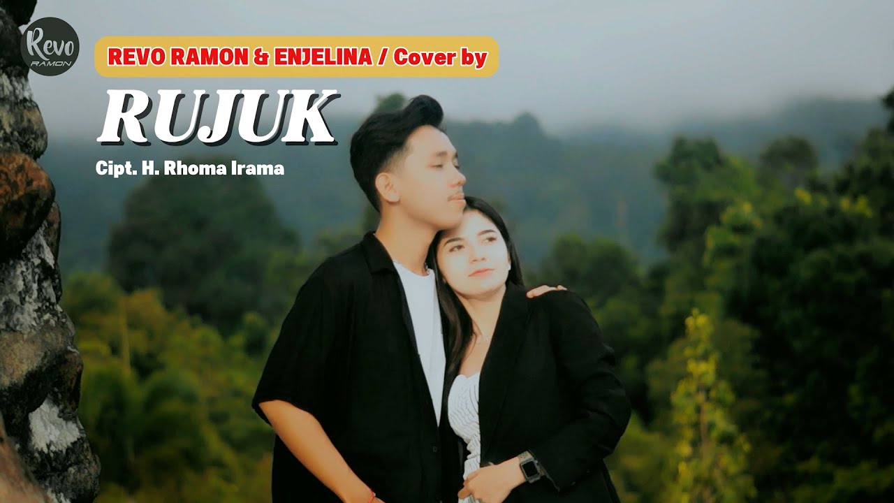 RUJUK Cipt. H. Rhoma Irama - REVO RAMON & ENJELINA { Cover by }