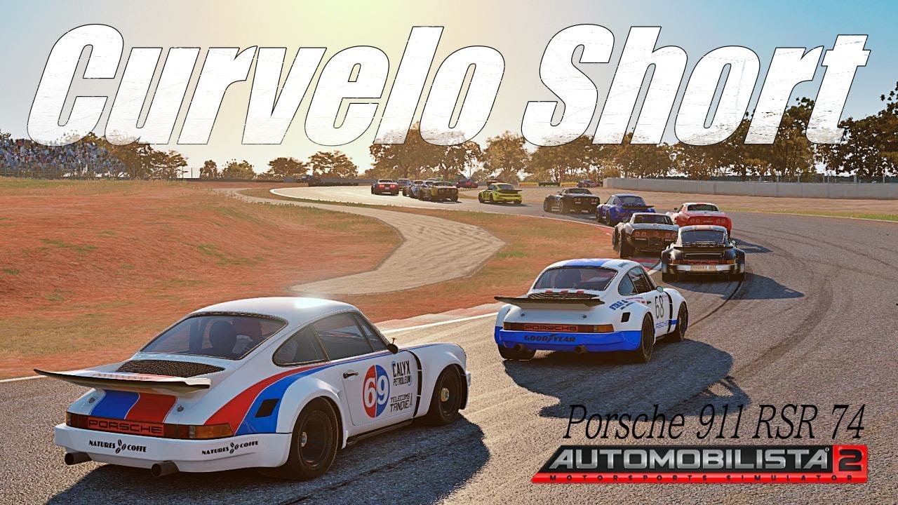 Automobilista 2 - Curvelo Short - Porsche 911 RSR 74 【AMS2】