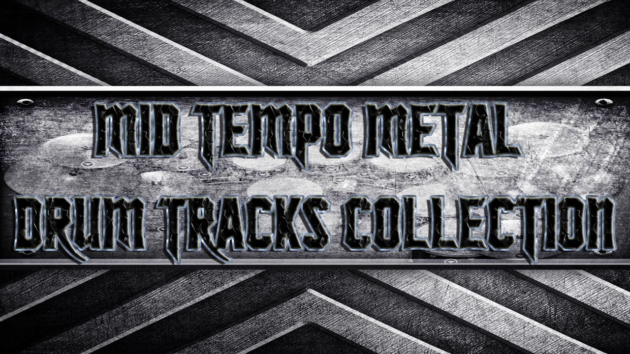 Mid-Tempo Metal Drum Tracks Collection (HQ,HD)