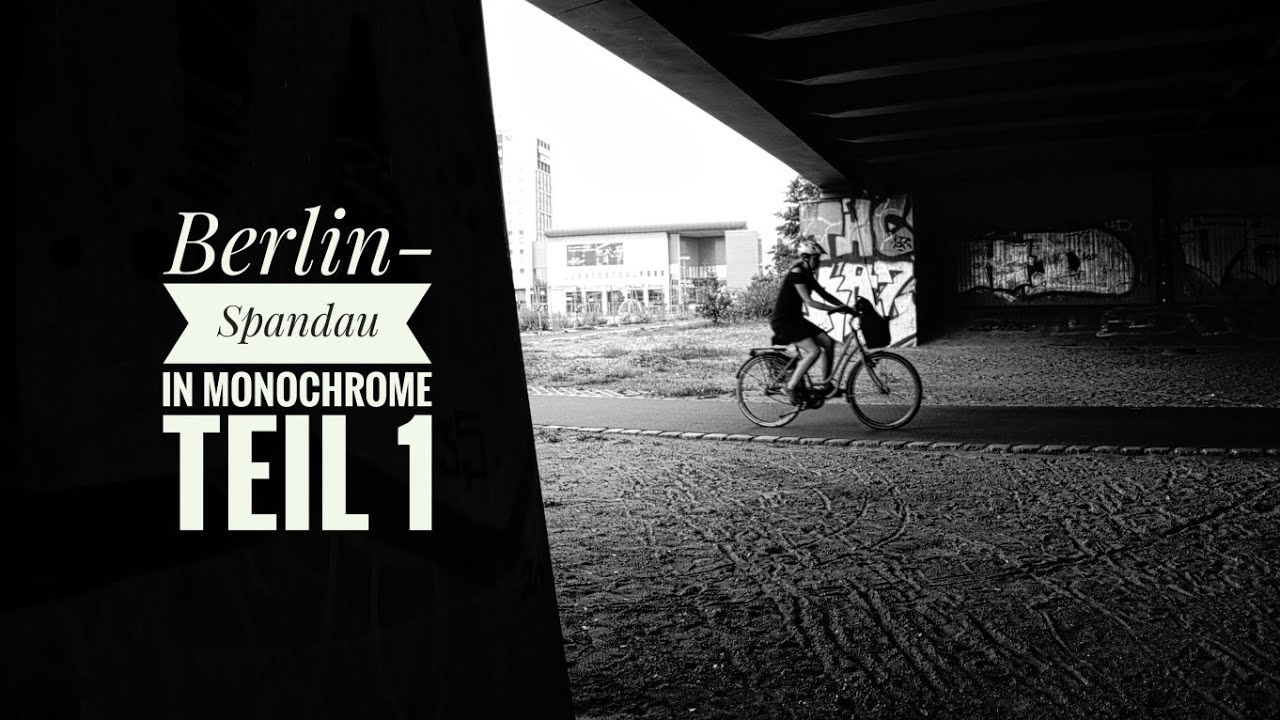 Berlin Spandau Teil 1  in Monochrome