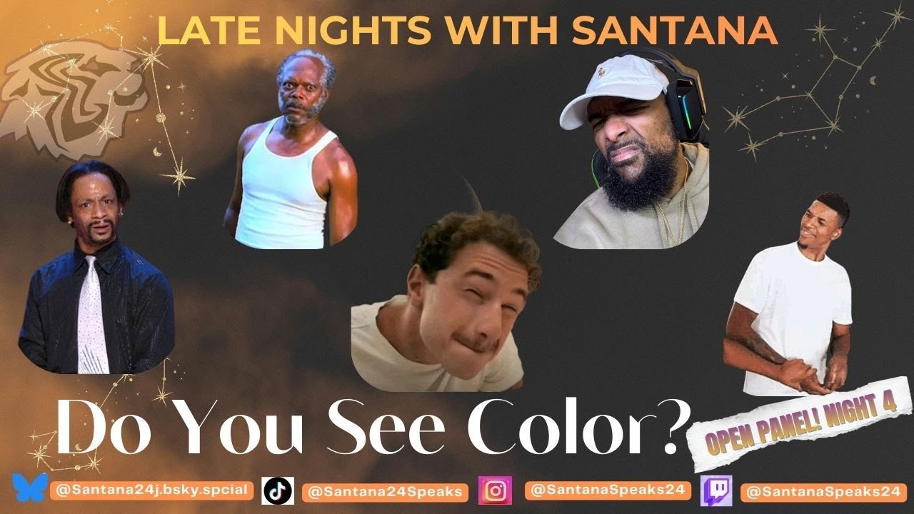 Late Nights With Santana: Do You See Color (Night 4)