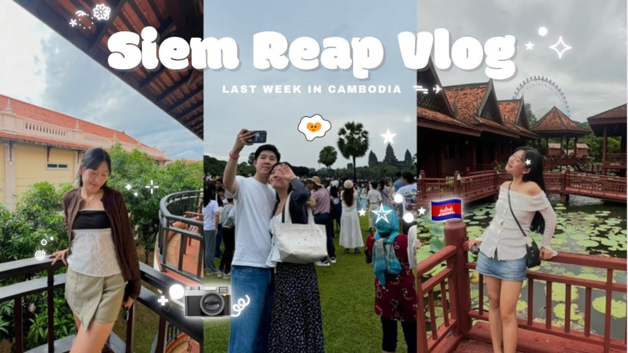 ˚ʚ 🛺 🎶 🪷 𖥸 ⊹ ࣪ ˖  Siem Reap vlog + last week of Cambodia ♡