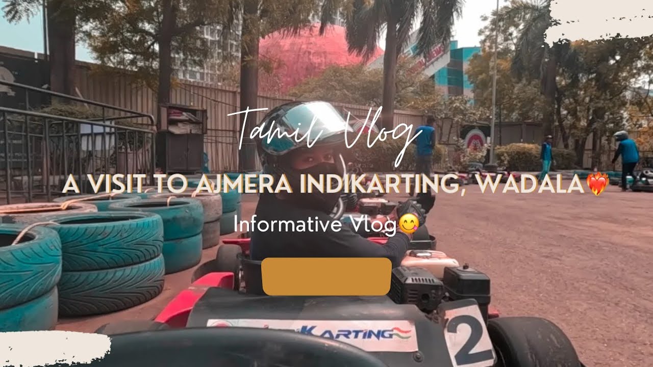 AJMERA INDI KARTING, WADALA| FULL DETAILED INFORMATION | Go Karting| PRICE DETAILS| Track practice❤️