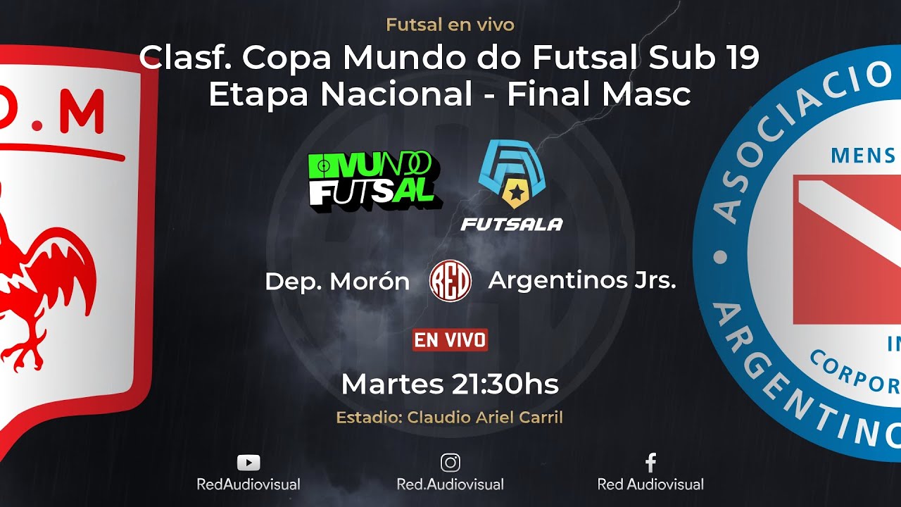 🔴 Dep. Morón vs Argentinos Jrs. - Final - Clasf. Copa Mundo do Futsal sub 19 - Etapa Nac - Futsala