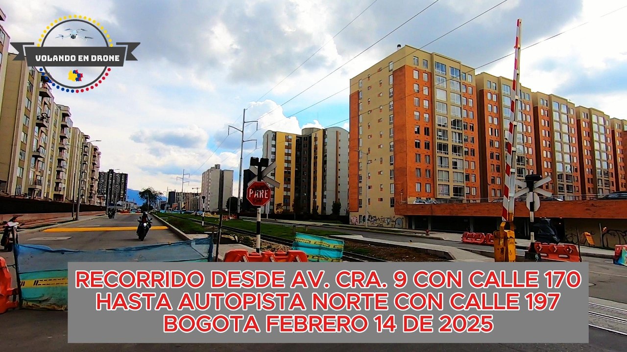 RECORRIDO DESDE AV  CRA  9 CON CALLE 170 HASTA AUTOPISTA NORTE CON CALLE 197   BOGOTA FEB 14 DE 2026