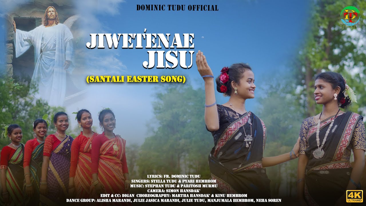 JIWET'ENAE JISU-Santali Easter Song new/Stella Tudu & Pyari Marandi/Fr. Dominic Tudu's Vedio