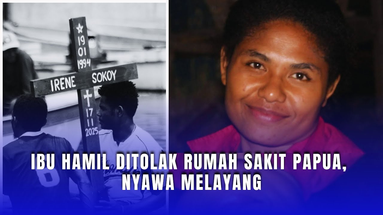 IBU HAMIL DITOLAK RUMAH SAKIT PAPUA, NYAWA MELAYANG