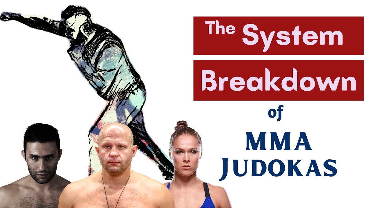 The MMA Judoka System Breakdown:  A Study on Ronda, Fedor, and Karo's Principles & Tactics
