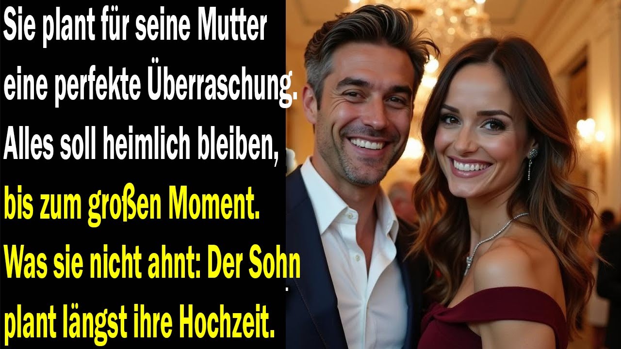 Sie plant die Party für seine Mutter, ohne zu ahnen, dass er ihre Hochzeit plant.