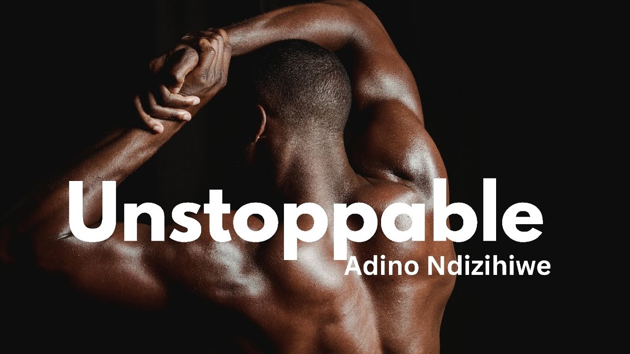 Unstoppable (Words of Affirmation ) - Adino Ndizihiwe Official Audio 