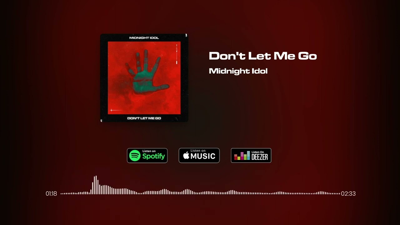 Midnight Idol - Don't Let Me Go