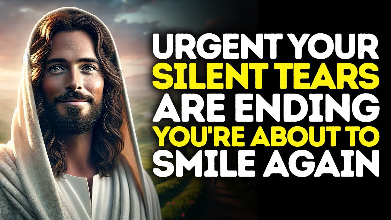 God Says: URGENT Your Silent Tears ARE ENDING You're  About To SMILE AGAIN | God Message Today