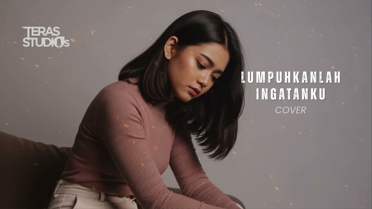 Lumpuhkanlah Ingatanku - Geisha | Cover by Teras Studios