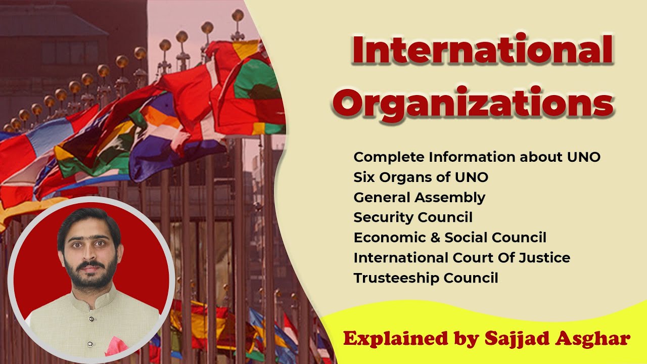 International Organizations Explained by Sajjad Asghar | Study River | CSS Club