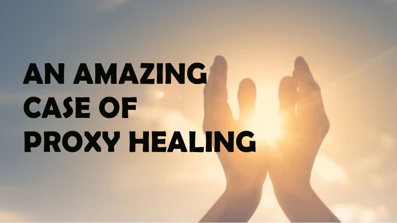 An Amazing Case of Proxy Healing by Fr. Jim Blount