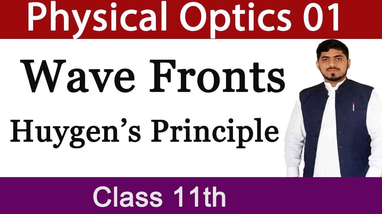 Wave Fronts and Huygen's Principle | Physical Optics | Chapter 9 | Physics | Class 11 Mubashar Ahmad