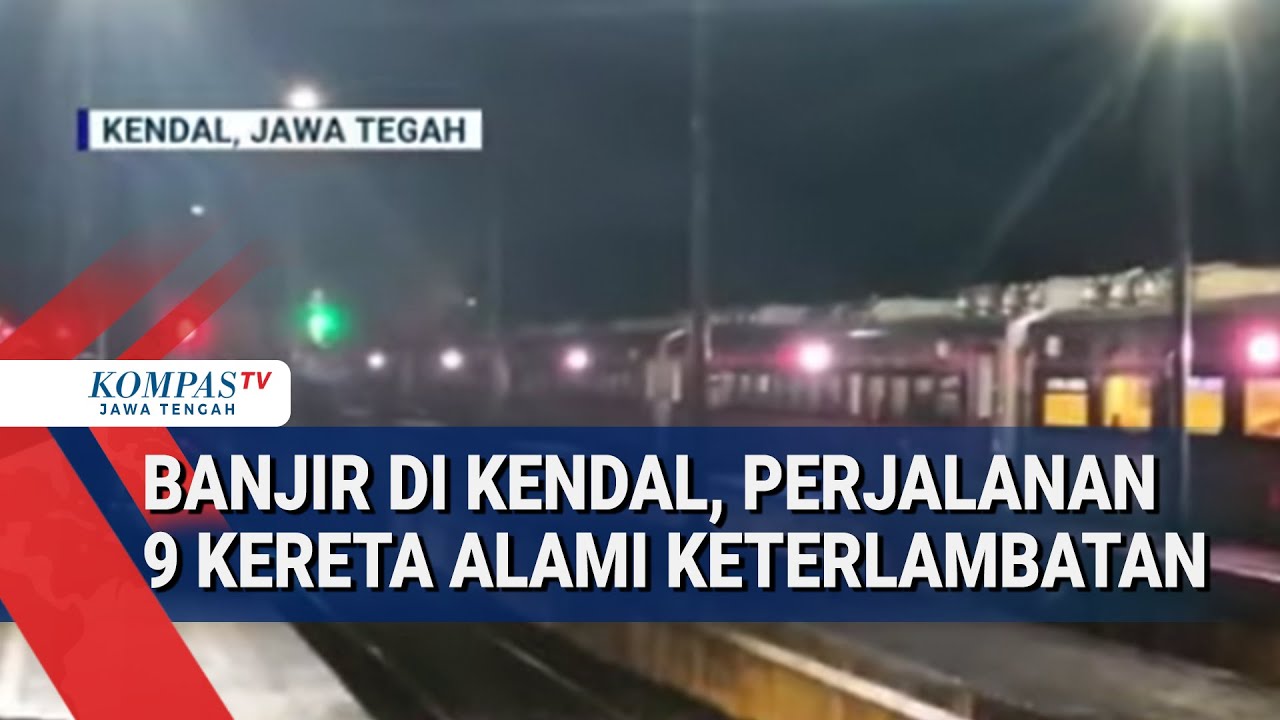 Banjir di Kendal, Perjalanan 9 Kereta Api Sempat Alami Keterlambatan