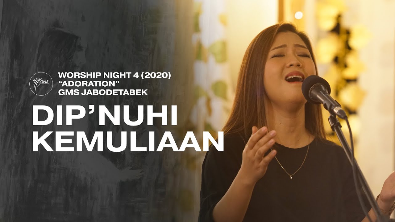 DIP’NUHI KEMULIAAN - WORSHIP NIGHT 4 2020 GMS JABODETABEK