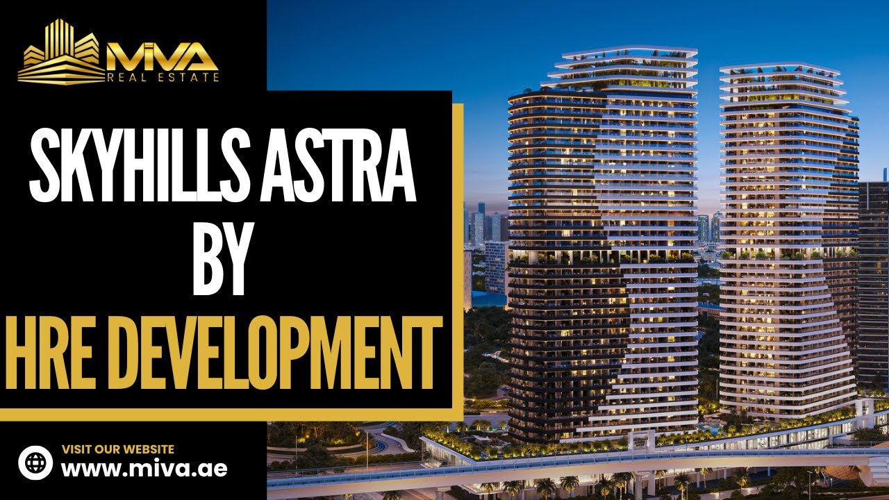 SkyHills Astra by HRE Development | Affordable Luxury in Dubai