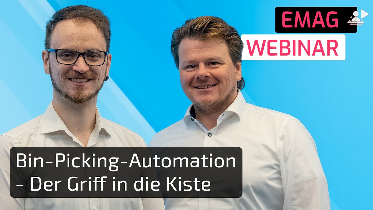 Webinar @ EMAG: Bin-Picking-Automation - Der Griff in die Kiste