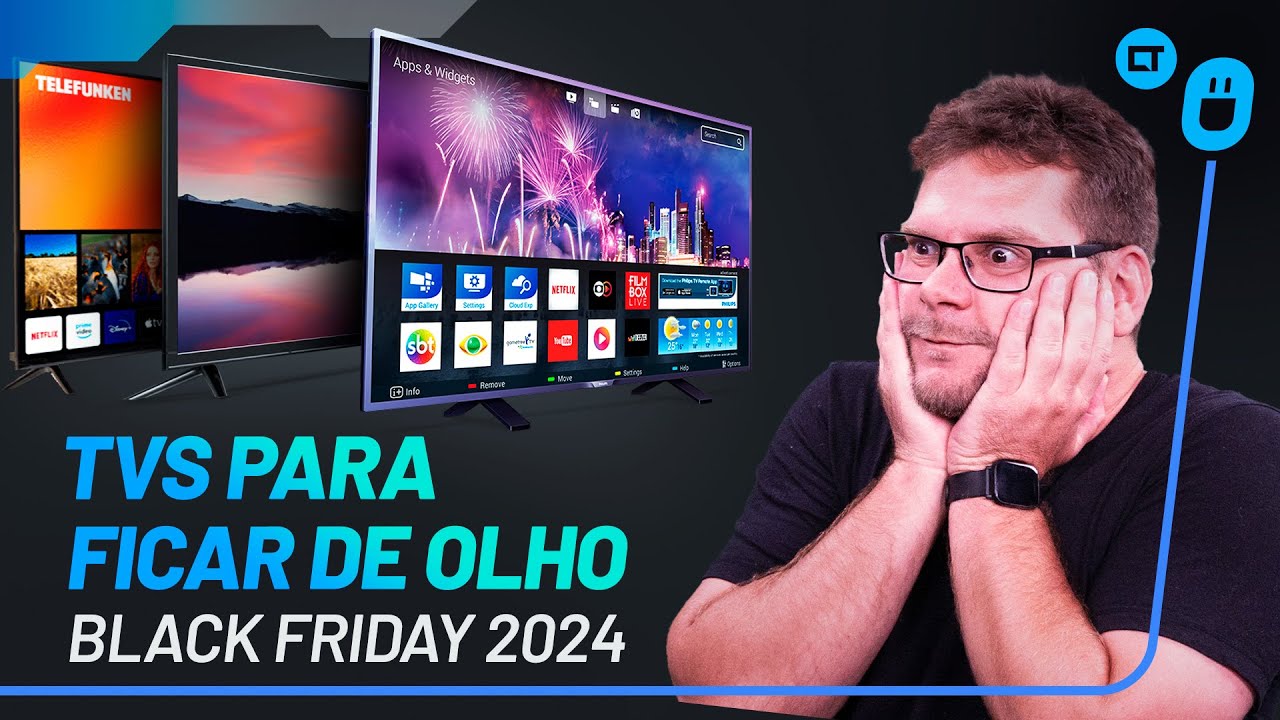 TVs Black Friday 2024: Modelos para ficar de olho