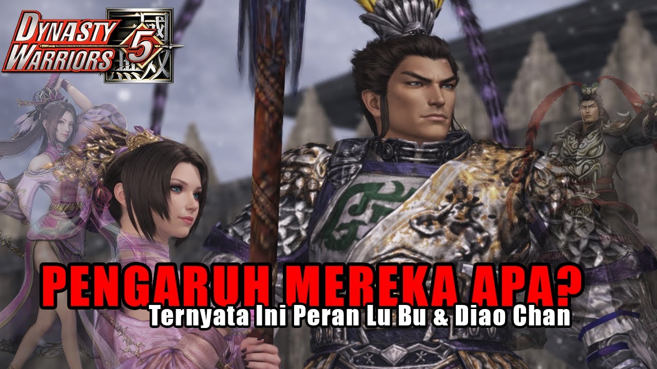 SEBENARNYA JASA LU BU DAN DIAO CHAN APA SIH? DYNASTY WARRIORS 5 PS2
