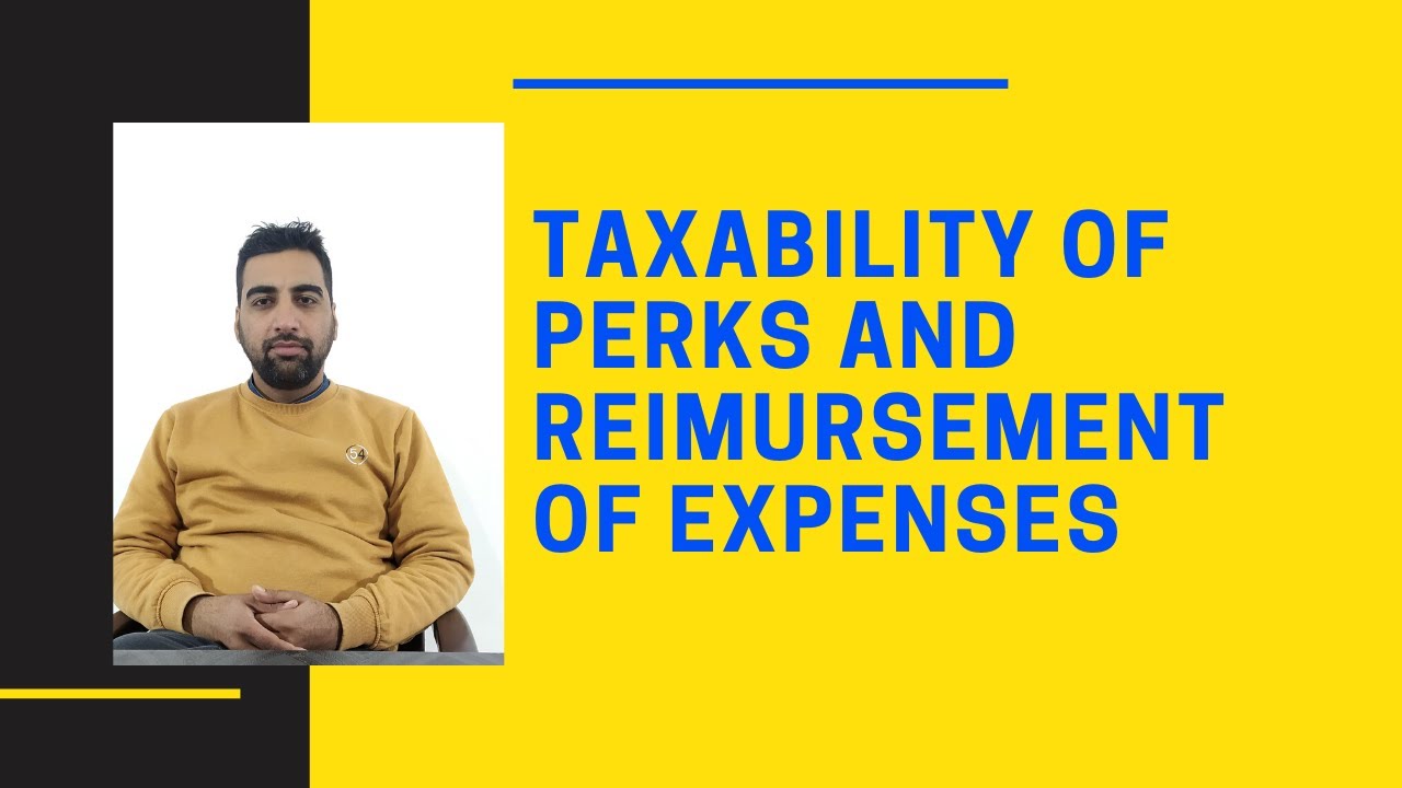 Taxability of Perks and Reimbursement of Expenses | PART-3 | Income Tax Return of Salaried Person