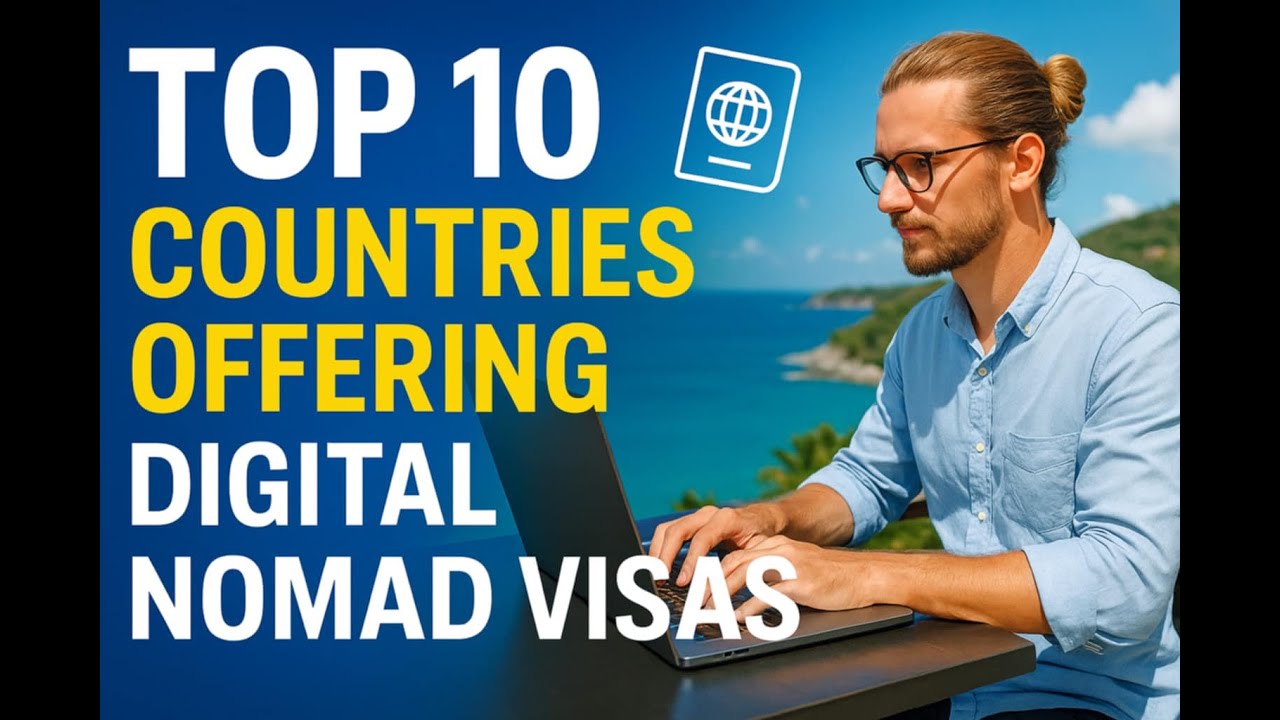 Top 10 Countries Offering Digital Nomad Visas_Move Abroad & Work Remotely