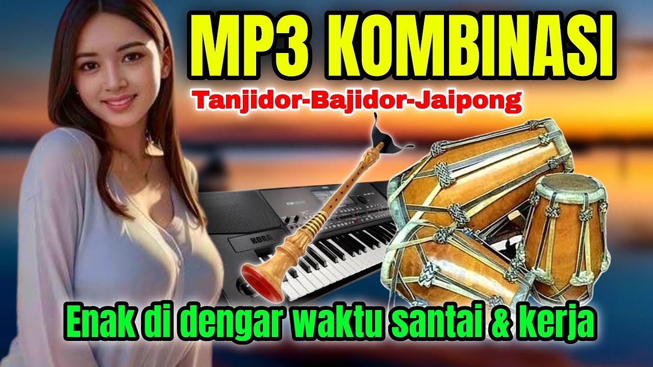 ⛔ALBUM MP3 KOMBINASI //BAJIDOR -TANJIDOR- JAIPONG //RAMPAK KENDANG //MENEMANI WAKTU SANTAI