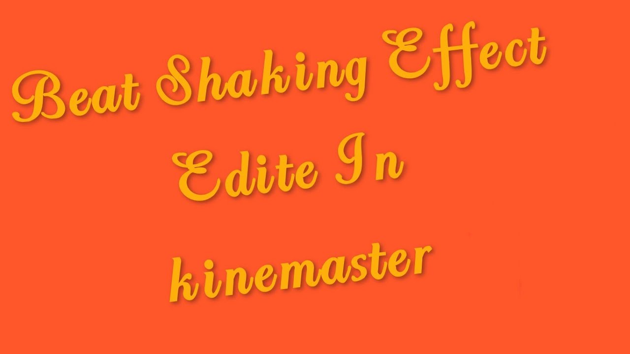 Base Beat shaking effect edite in kinemaster