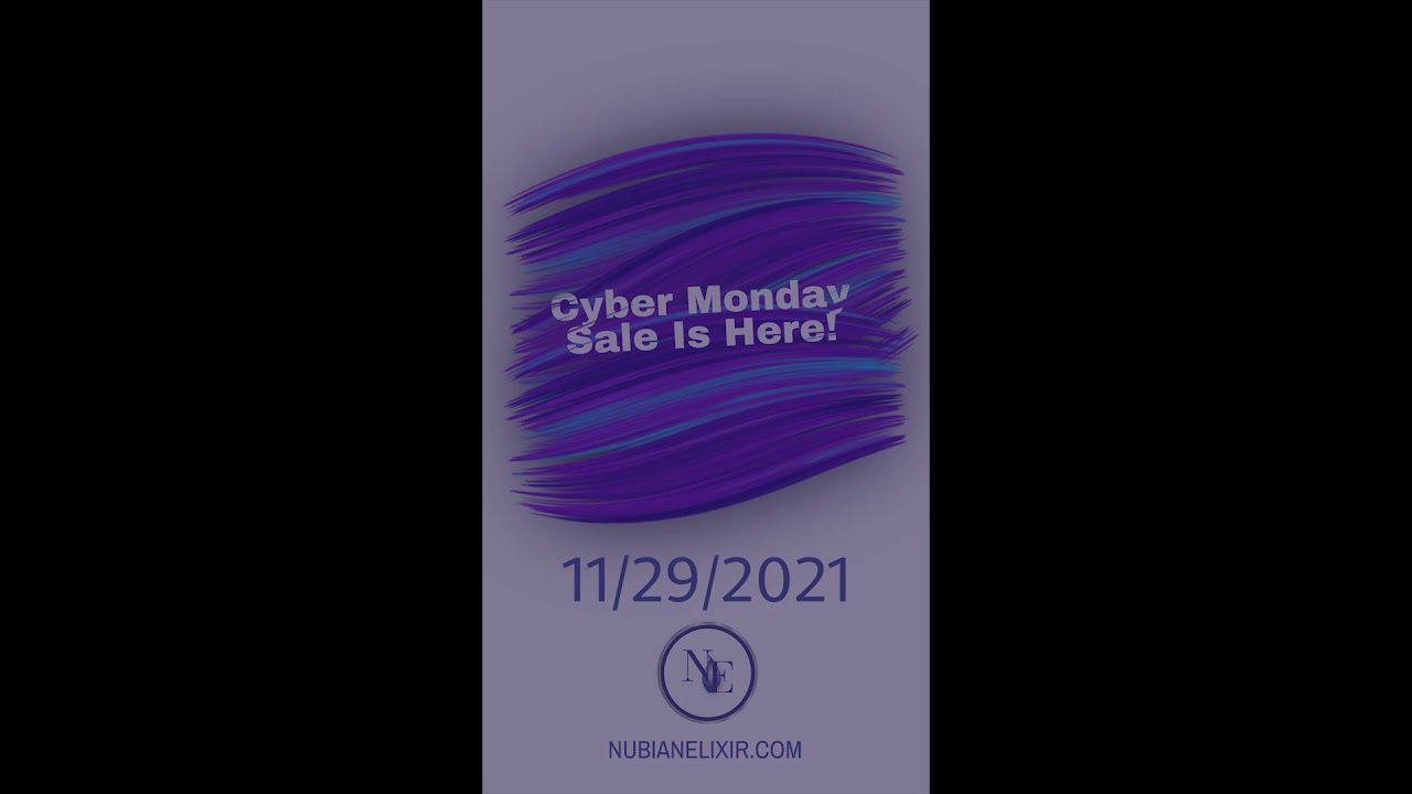 The 2021 Nubian Elixir Cyber Monday Event is Here!