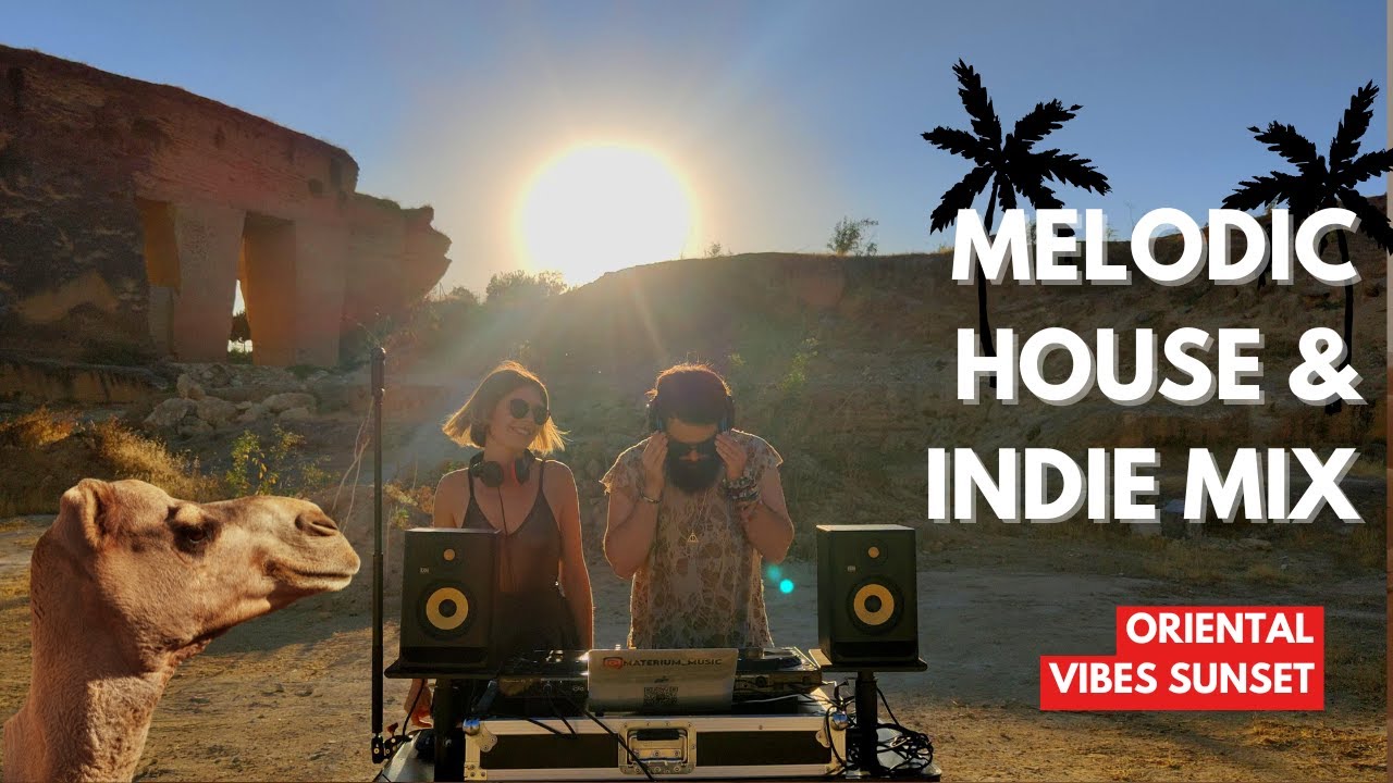 Sunset  Dj mix 4K melodic house & indie | Oriental vibes set | Melodic techno playlist B2B