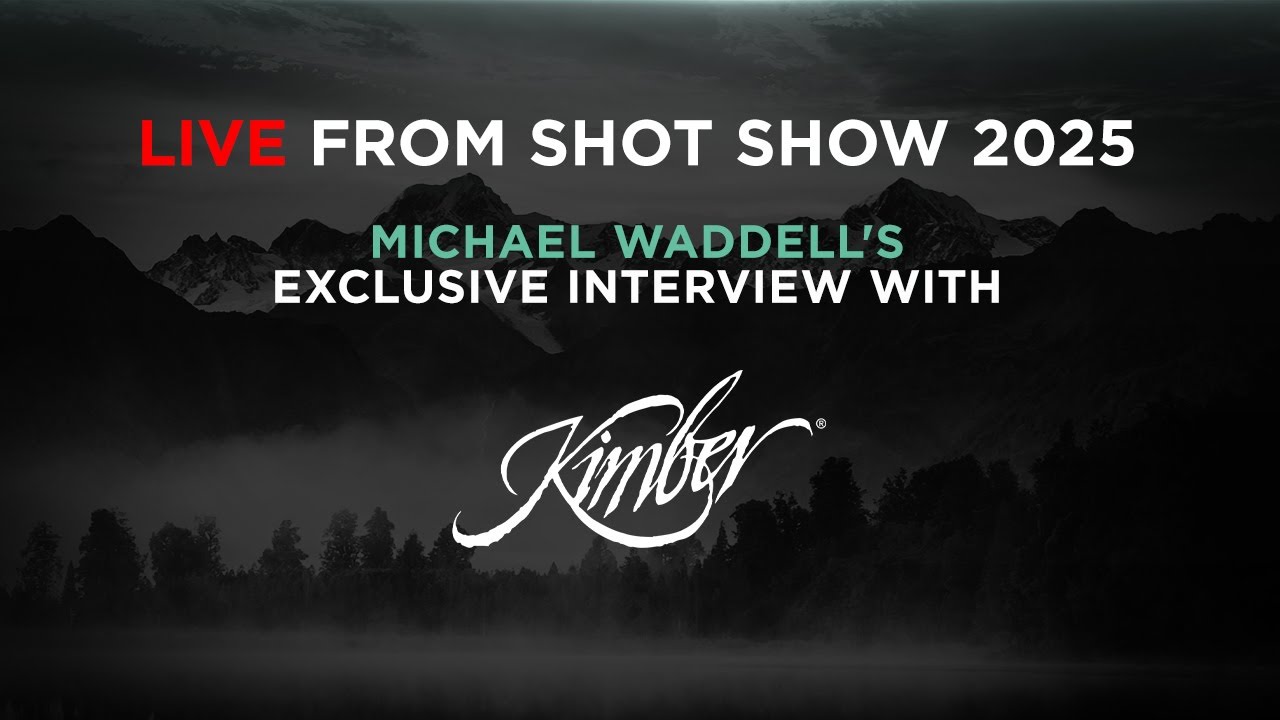 Live from SHOT Show 2025 with Michael Waddell: Kimber