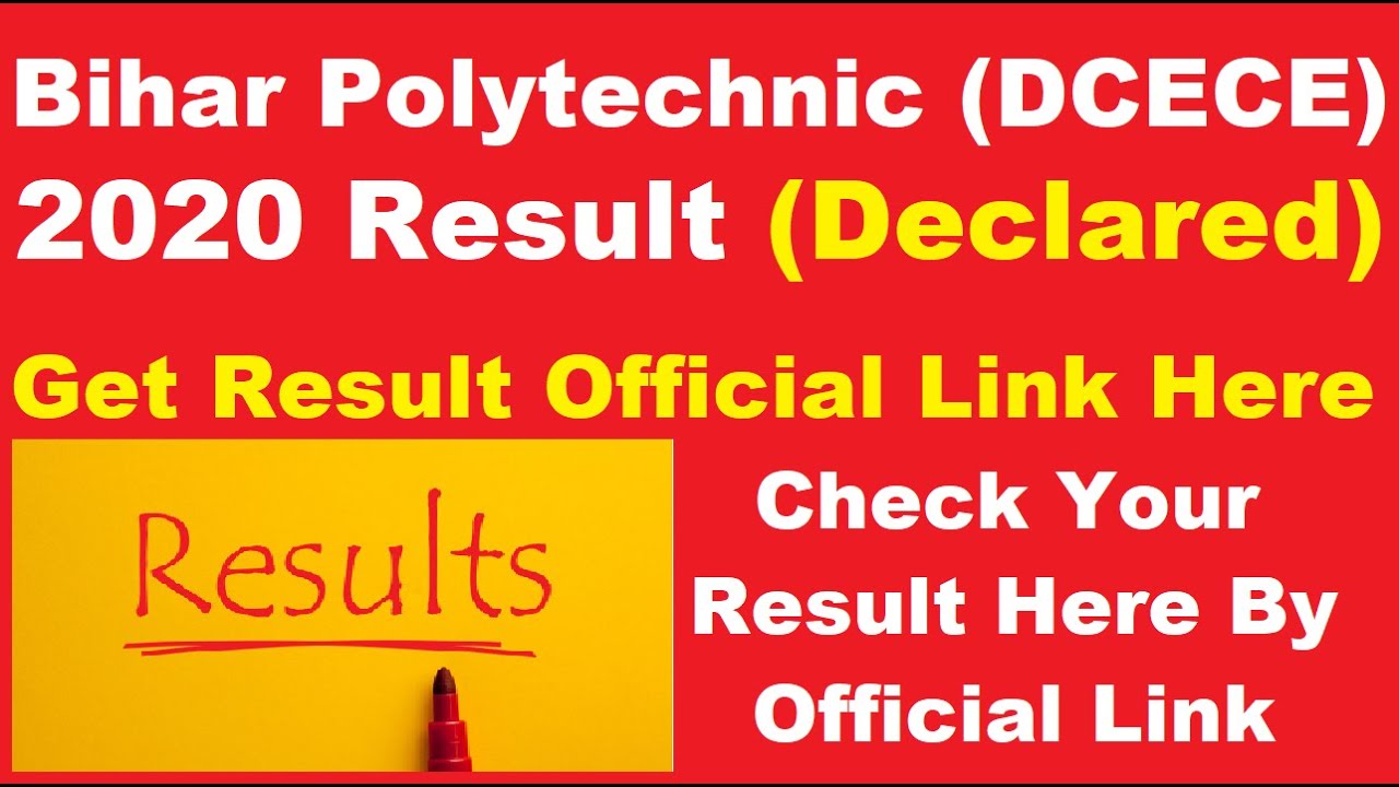 Bihar Polytechnic (DCECE) 2020 Result (Declared) - Know How to Check Bihar Polytechnic 2020 Result