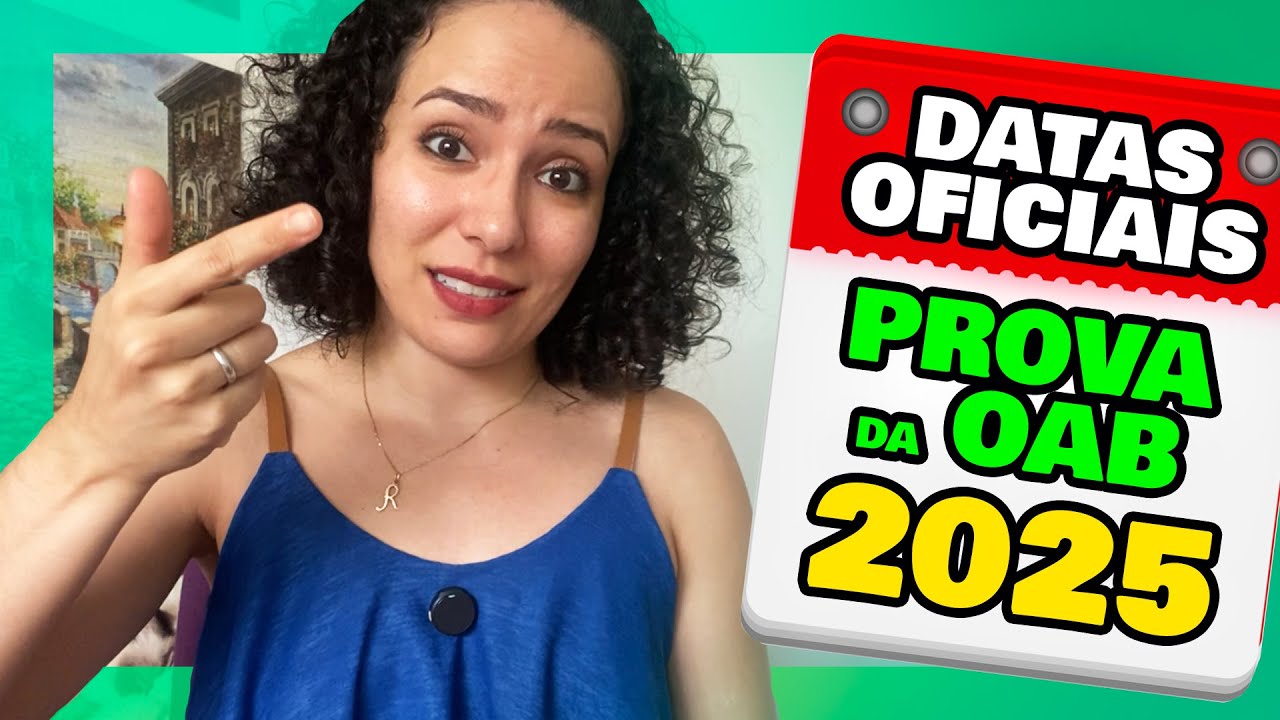 Data PROVA da OAB 2025 [Calend&aacute;rio OAB 2025 OFICIAL]