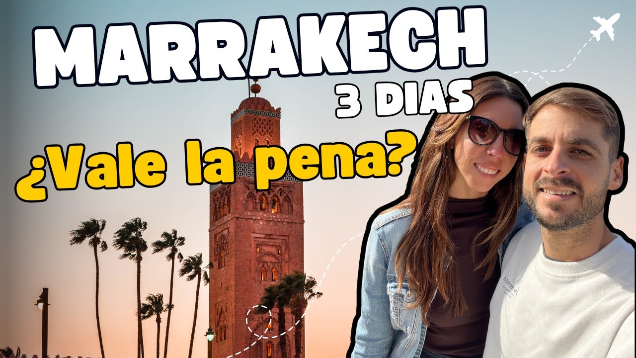 😱 ¡MARRAKECH nos sorprendió! Lo bueno, lo malo y lo que nadie te cuenta