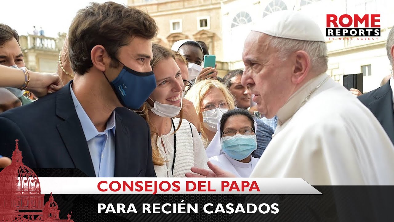 Dos consejos del Papa para los recién casados