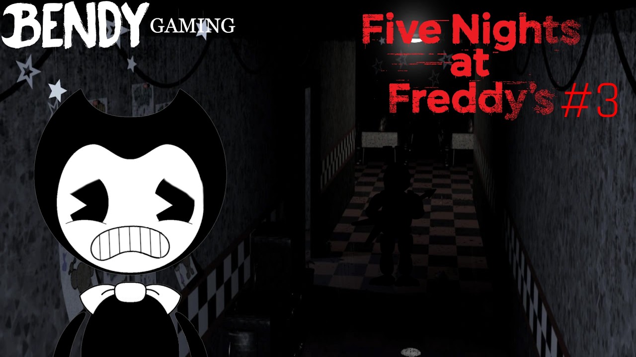 Bendy Gaming: Five Nights At Freddy's #3