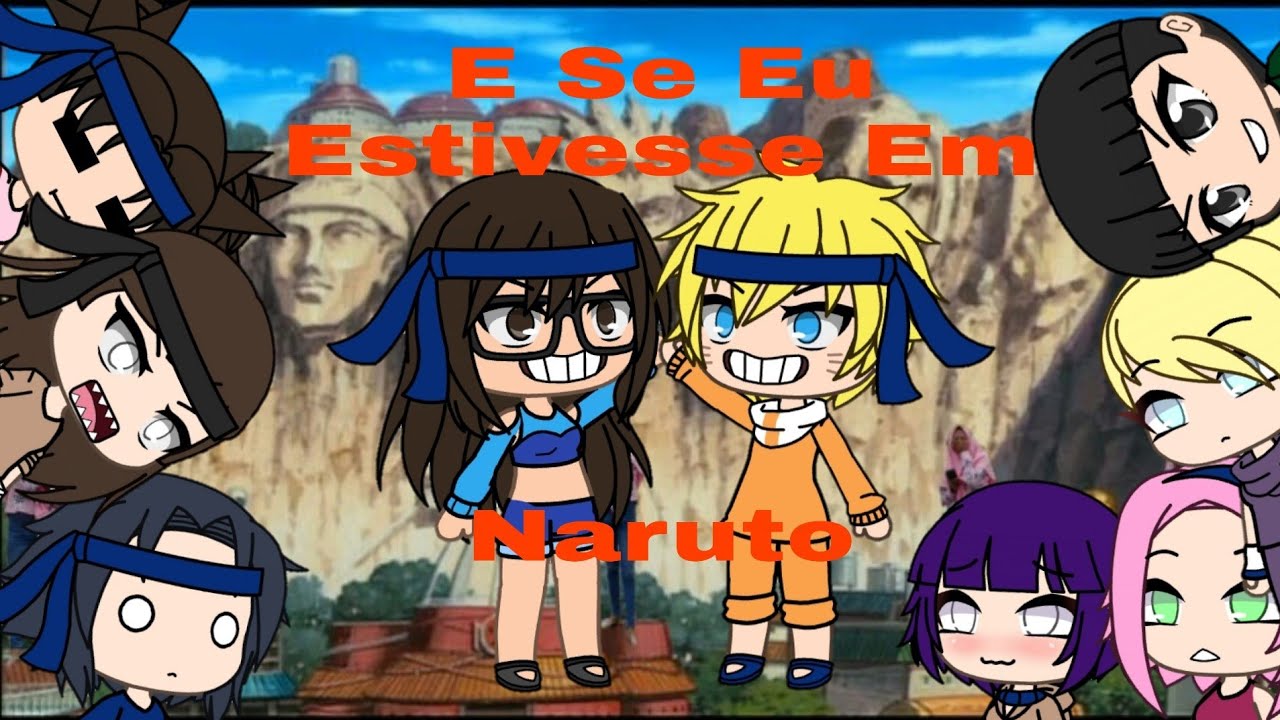 •°Se Eu Estivesse No Mundo De Naruto°• (GL)