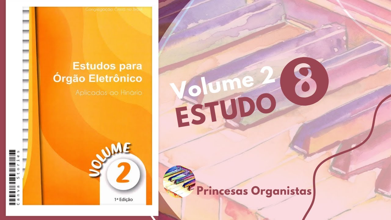 Estudo 8 Volume 2 método para órgão CCB