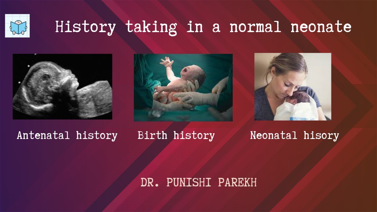 History taking in a normal neonate