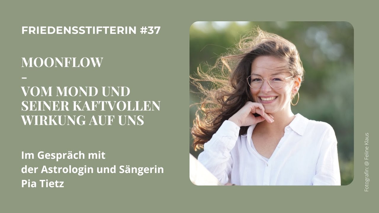 Moonflow - Vom Mond und seiner kraftvollen Wirkung auf uns - Pia Tietz mit mir im Gespräch