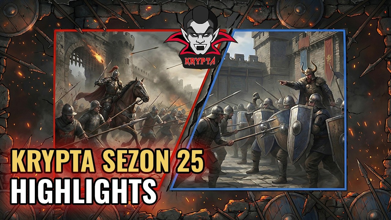 KRYPTA – Podsumowanie 25 Sezonu w Conqueror’s Blade - Najlepsze Momenty - HIGHLIGHTS