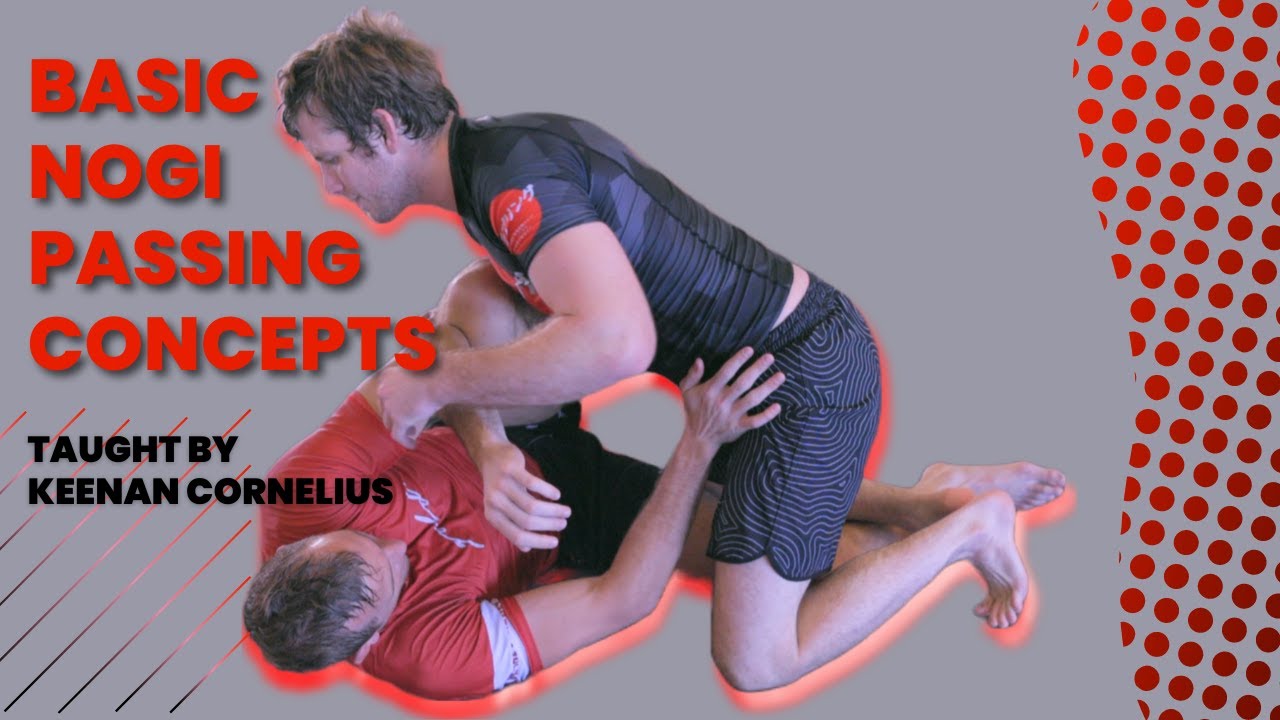 Keenan's basic NoGi PASSING CONCEPTS you need to pass any guard