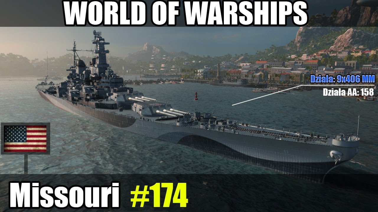 Missouri - World of Warships (Wows) - Prezentacja i om&oacute;wienie pancernika.