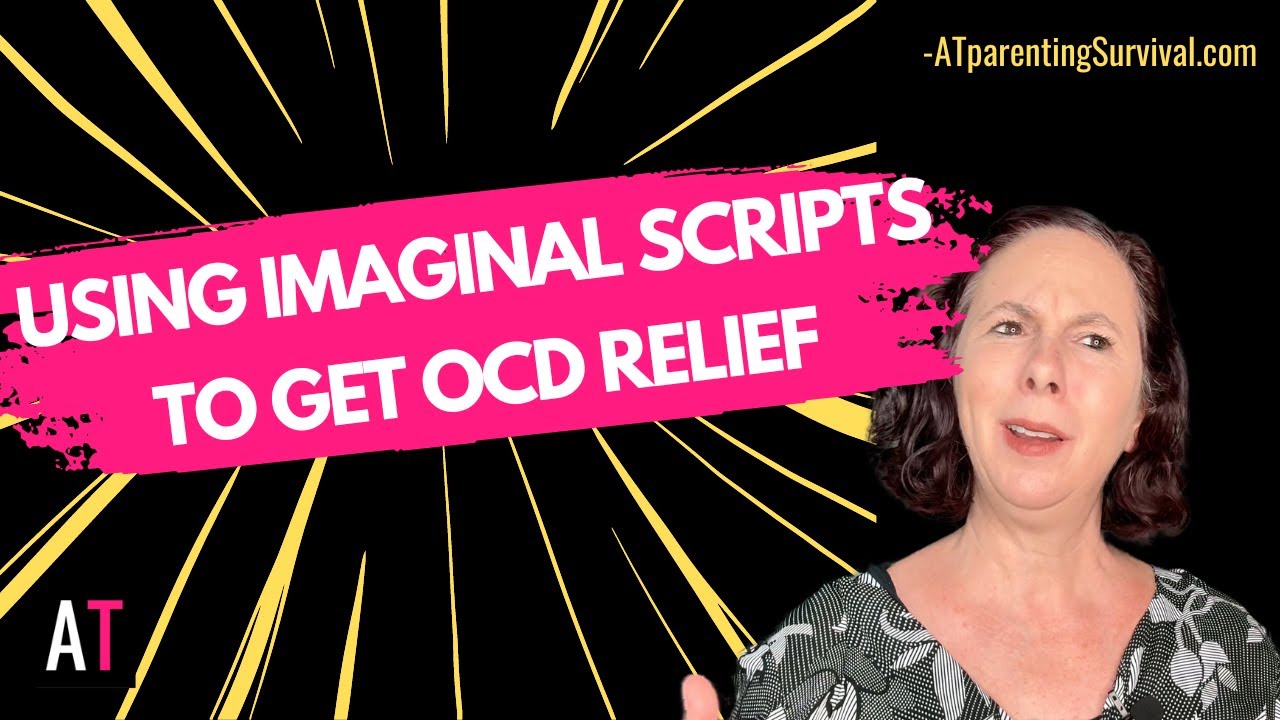 Using Imaginal Scripts to Get OCD Relief
