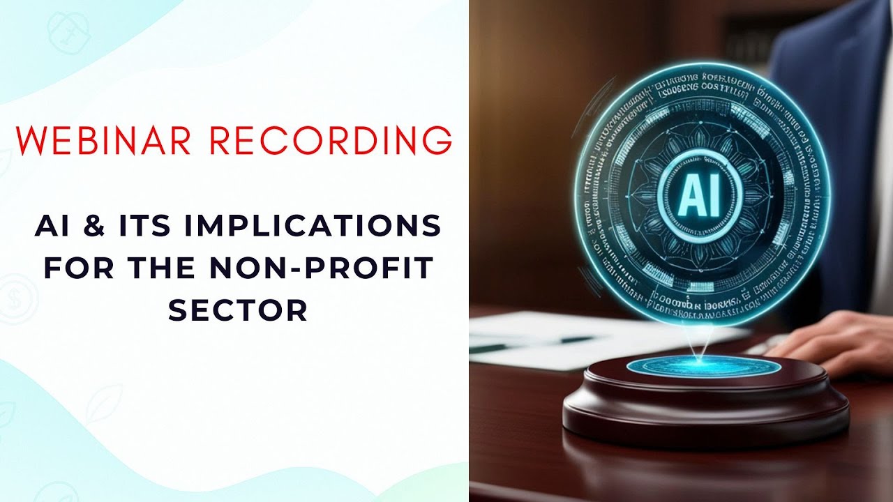 Webinar Recording: AI and its Implications for the Non-Profit Sector