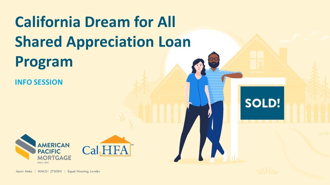 CalHFA Dream for All Shared Appreciation Loan Program 2024 - Info Session