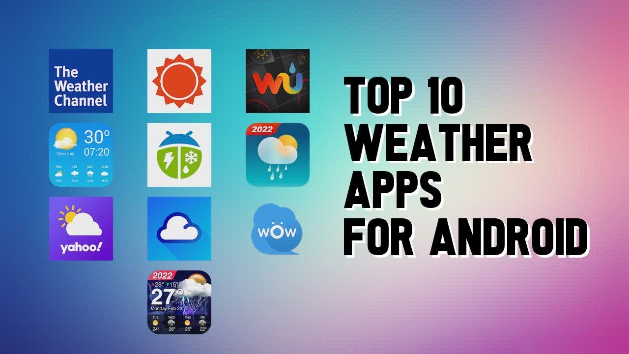 Top 10 Best weather Apps for Android of 2022