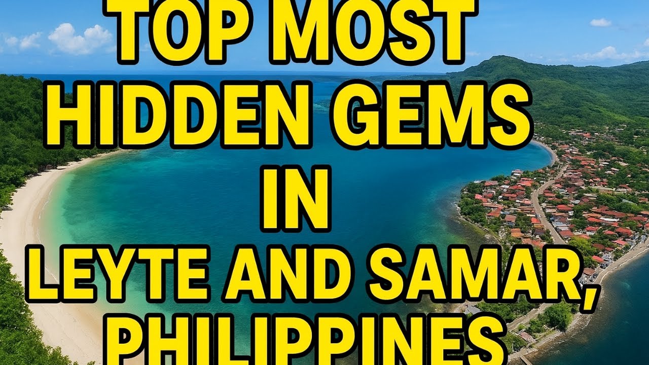 Top Most Veiled Corners of Leyte and Samar, Eastern Visayas (Region 8) , Philippines